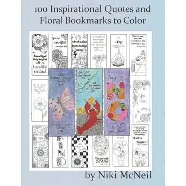 100 Inspirational Quotes and Floral Bookmarks to Color: Simple yet Fun Coloring for Adults and Kids