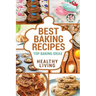 Best Baking Recipes: Baking Recipes - Baking Methods - Baking Cookbooks - Baking Bread - Baking Desserts - Baking Cookbook - Baking - Bakin