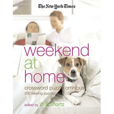 The New York Times Weekend at Home Crossword Puzzle Omnibus