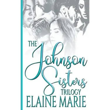 The Johnson Sisters Trilogy