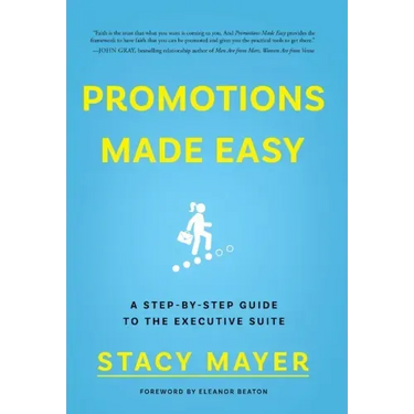 Promotions Made Easy: A Step-by-Step Guide to the Executive Suite