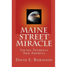 Maine Street Miracle: Saving Yourself And America