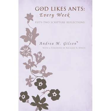 God Likes Ants: Every Week