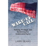 Wake-Up Call: Policing, Privilege, and Reclaiming Our Unalienable Rights