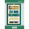The 21 Success Secrets of Self-Made Millionaires: How to Achieve Financial Independence Faster and Easier than You Ever Thought Possible (16pt Large P
