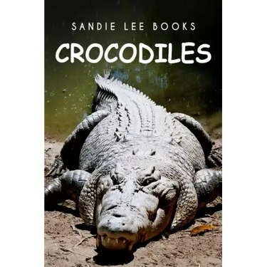 Crocodiles - Sandie Lee Books