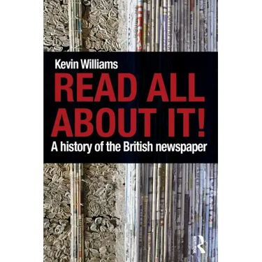 Read All about It!: A History of the British Newspaper