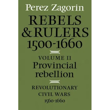 Provincial Rebellion: Revolutionary Civil Wars, 1560-1660
