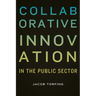Collaborative Innovation in the Public Sector