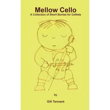 Mellow Cello: A Collection of Short Stories for Cellists