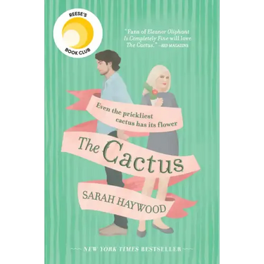 The Cactus: A Reese's Book Club Pick