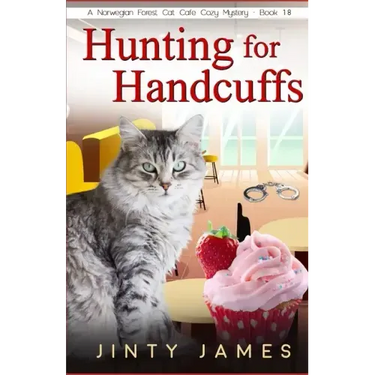 Hunting for Handcuffs: A Norwegian Forest Cat Café Cozy Mystery - Book 18