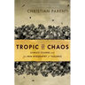 Tropic of Chaos: Climate Change and the New Geography of Violence