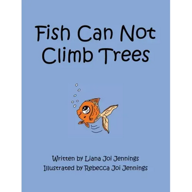 Fish Can Not Climb Trees