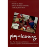 Play = Learning: How Play Motivates and Enhances Children's Cognitive and Social-Emotional Growth