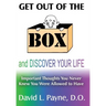 Get Out of the Box and Discover Your Life: Important Thoughts You Never Knew You Were Allowed to Have