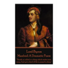 Lord Byron - Manfred: A Dramatic Poem: "Death, so called, is a thing which makes men weep, And yet a third of life is passed in sleep."