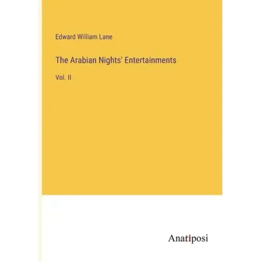 The Arabian Nights' Entertainments: Vol. II