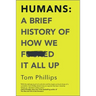 Humans: A Brief History of How We F*cked It All Up