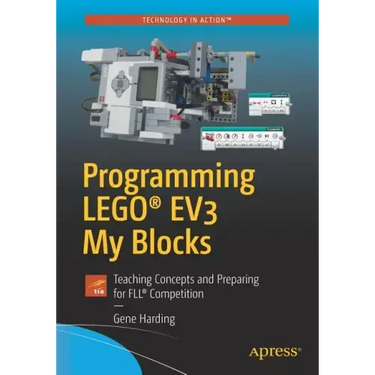 Programming Lego(r) Ev3 My Blocks: Teaching Concepts and Preparing for Fll(r) Competition