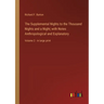 The Supplemental Nights to the Thousand Nights and a Night; with Notes Anthropological and Explanatory: Volume 2 - in large print
