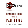 80/20 Brand: Brand Building with a P&G Edge
