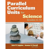 Parallel Curriculum Units for Science, Grades 6-12
