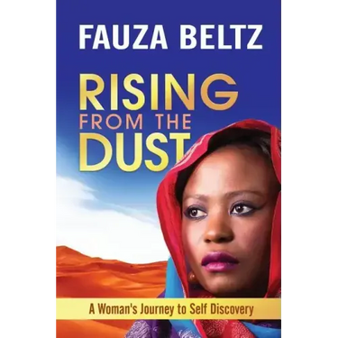 Rising From The Dust: A Woman's Journey to Self Discovery