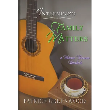 Intermezzo: Family Matters: A Wisteria Tearoom Interlude