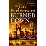 Day Parliament Burned Down