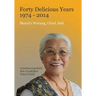 Forty Delicious Years 1974 to 2014