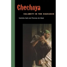 Chechnya: Calamity in the Caucasus