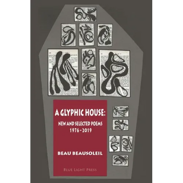 A Glyphic House: New and Selected Poems 1976 - 2019