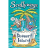 Scallywags and the Dessert Island: Scallywags Book 6