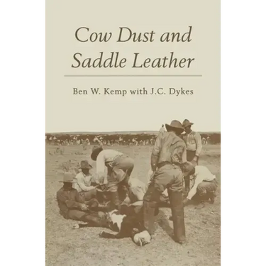 Cow Dust and Saddle Leather