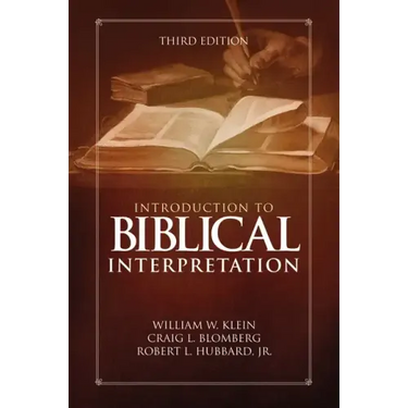 Introduction to Biblical Interpretation: Third Edition