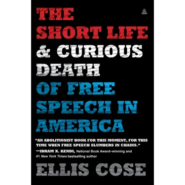 The Short Life and Curious Death of Free Speech in America