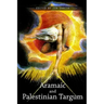 The Aramaic and Palestinian Targums
