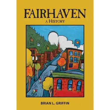 Fairhaven: A History