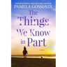 The Things We Know in Part