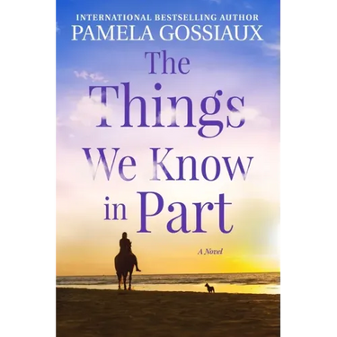 The Things We Know in Part