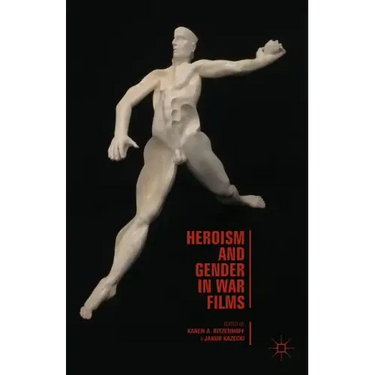 Heroism and Gender in War Films