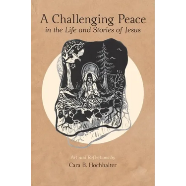 A Challenging Peace: In the Life and Stories of Jesus