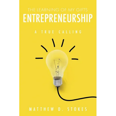The Learning of My Gifts Entrepreneurship: A True Calling