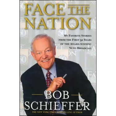 Face the Nation: My Favorite Stories from the First 50 Years of the Award-Winning News Broadcast