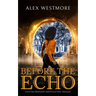 Before The Echo: An Echo Branson Investigation