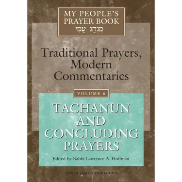My People's Prayer Book Vol 6: Tachanun and Concluding Prayers
