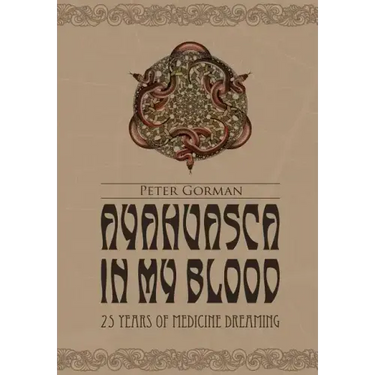 Ayahuasca in My Blood