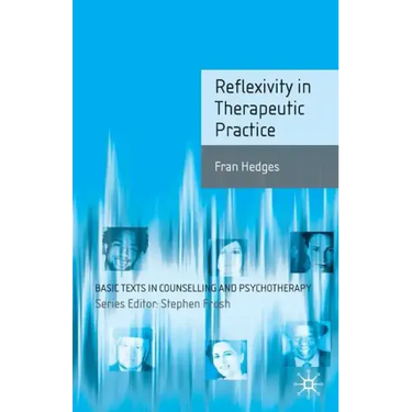 Reflexivity in Therapeutic Practice