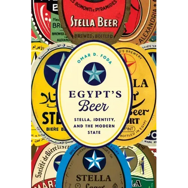 Egypt's Beer: Stella, Identity, and the Modern State